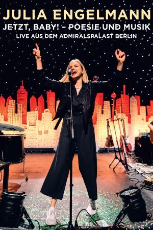 Jetzt Baby! - Poesie und Musik - Live aus dem Admiralspalast Berlin