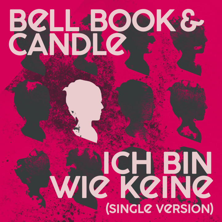 Bell Book & Candle Ich bin wie keine_Single