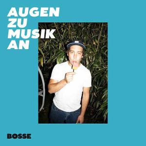 Bosse Augen Zu Musik An Cover 