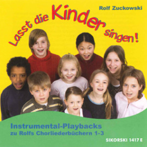 Lasst die Kinder singen! Piano-Playbacks zu Rolfs Chorliederbüchern 1 - 3