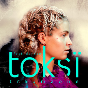Toksi - Traumzone