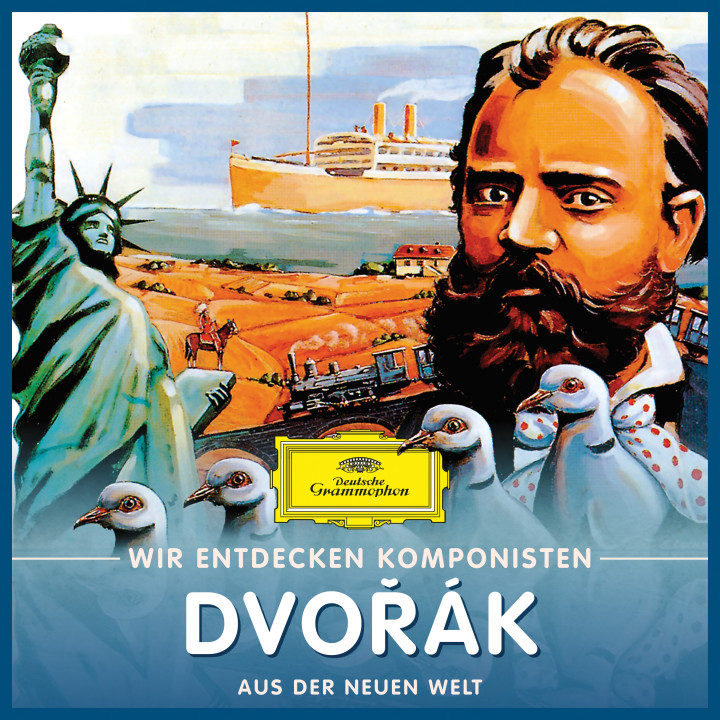 Wir entdecken Komponisten: Antonín Dvořák – Aus der neuen Welt