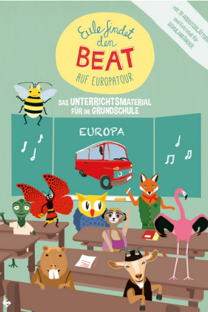 Eule findet den Beat auf Europatour - Das Unterrichtsmaterial
