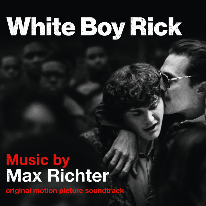 Max Richter: White Boy Rick