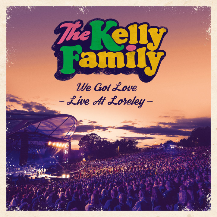 The Kelly Family - We got love - Live at Lorely - Standard