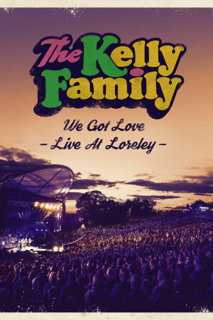 Kelly Family - We got love - Live at Lorely BluRay