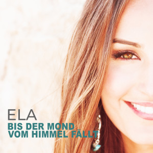 ELA - Bis der Mond vom Himmel fällt Cover