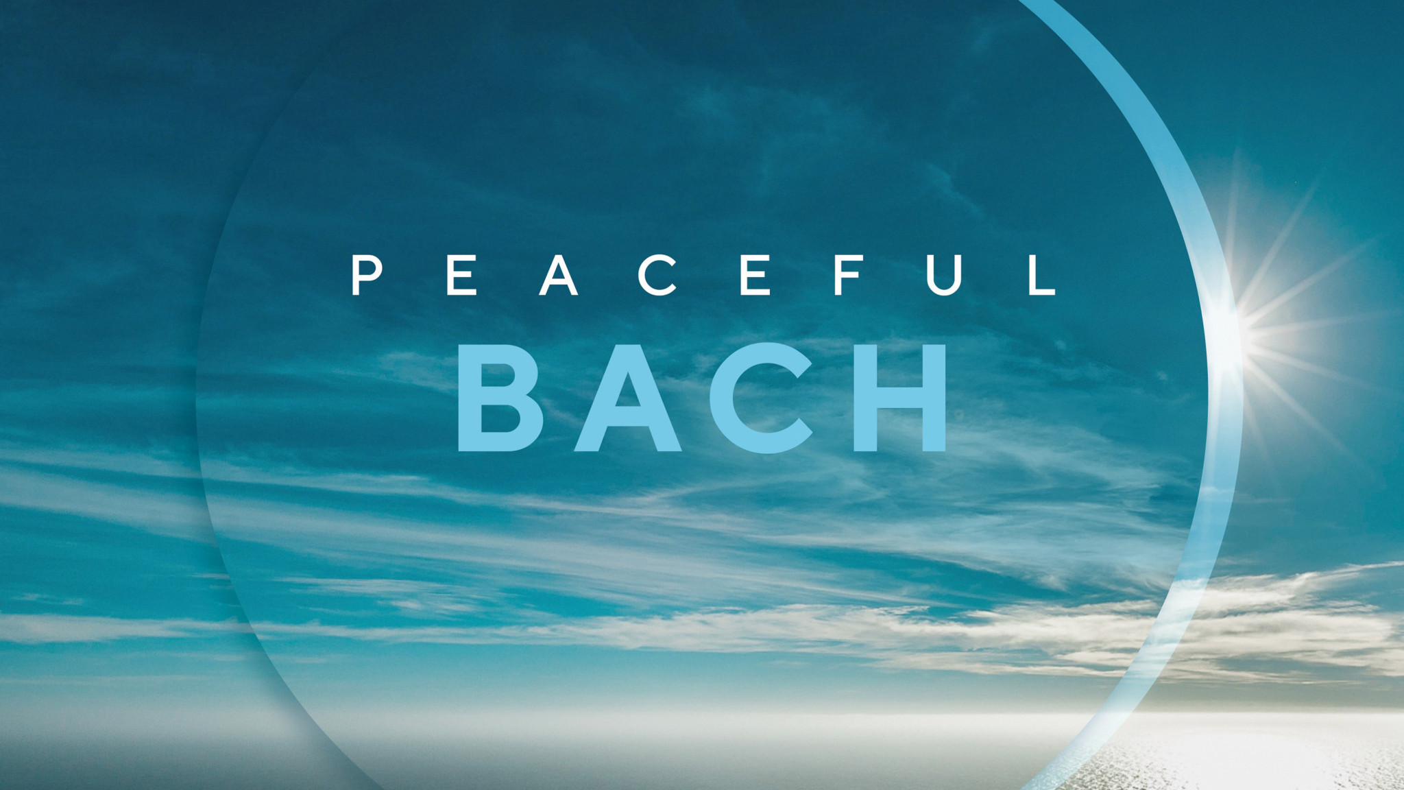 Peaceful Bach - Frieden finden mit Johann Sebastian Bach