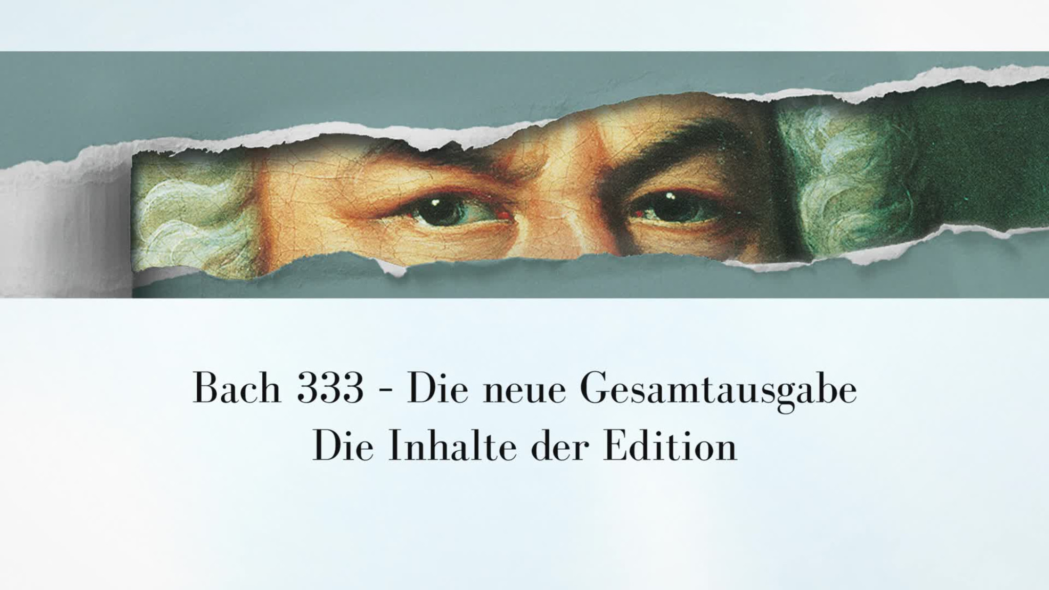 Bach333 - Die Inhalte der Edition