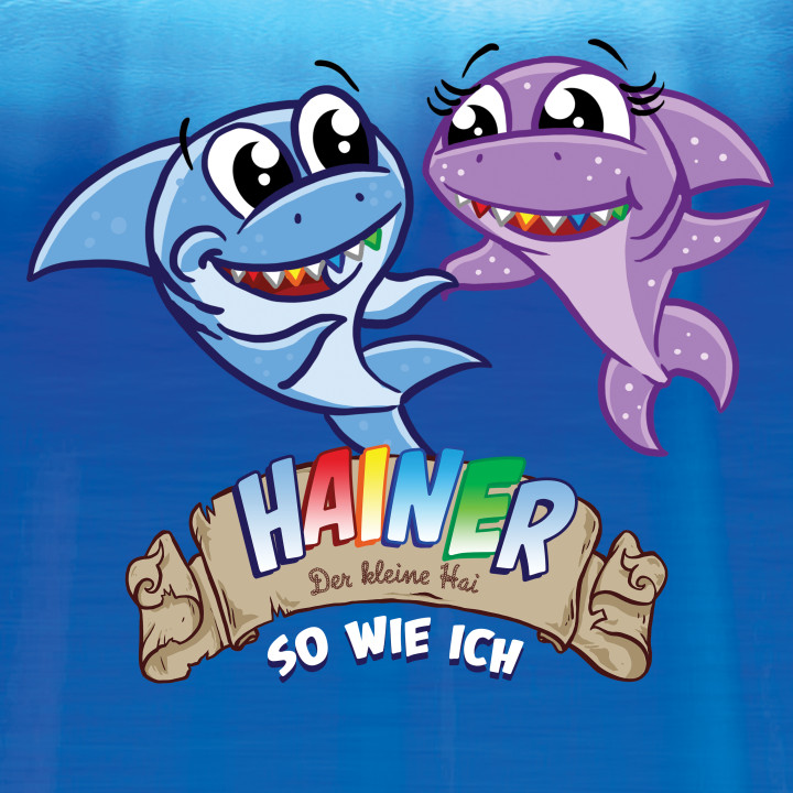 Hainer - Der kleine Hai: So wie ich