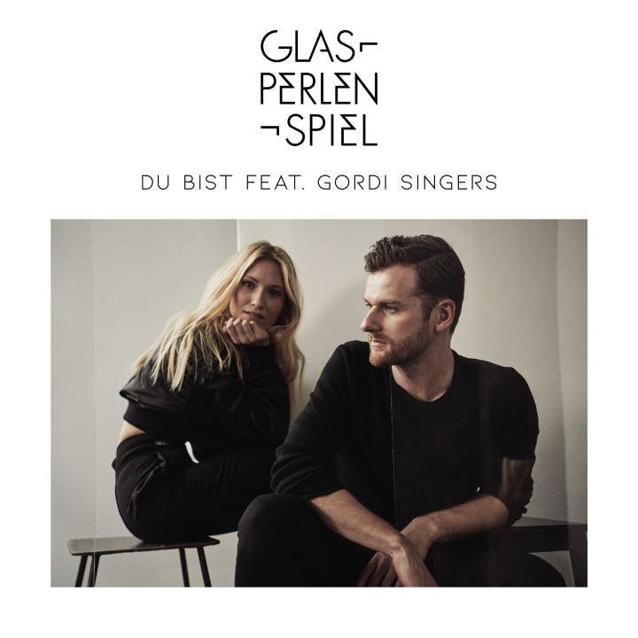 Glasperlenspiel - du bist - feat. Gordi Singers - 2018