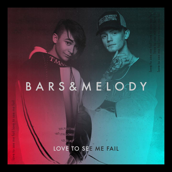 Bars & Melody - Love To See Me Fail