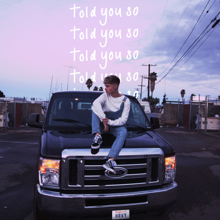 HRVY - Told You So