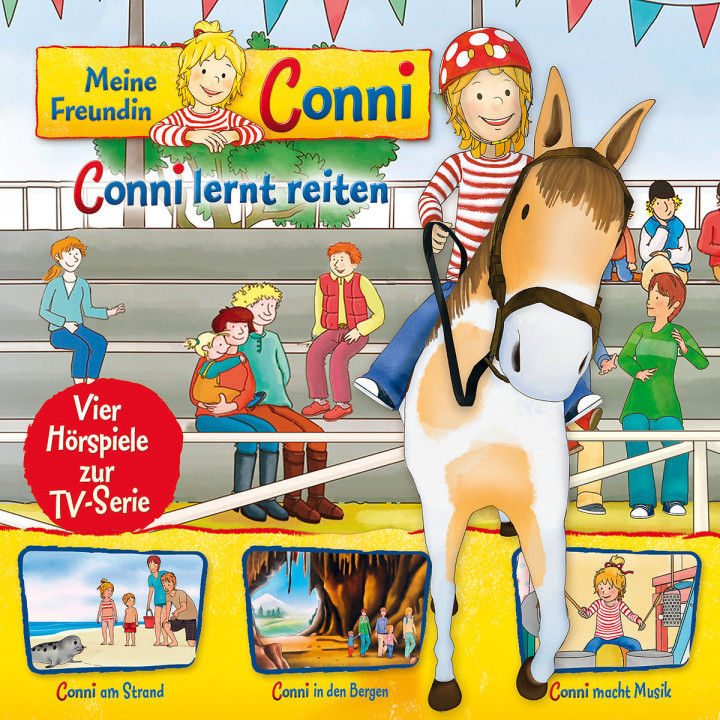 06: Conni lernt reiten / Conni am Strand / Conni in den Bergen / Conni macht Musik (Hörspiel zur TV-Serie)
