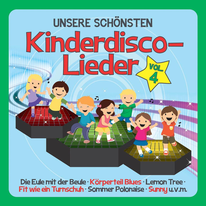 Unsere schönsten Kinderdisco-Lieder, Vol. 4