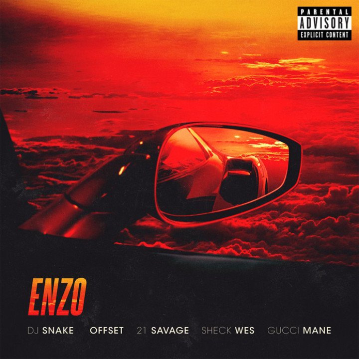 DJ Snake fet. Sheck Wes, Offset, 21 Savage & Gucci Mane - Enzo