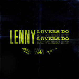 Lenny - Lovers Do
