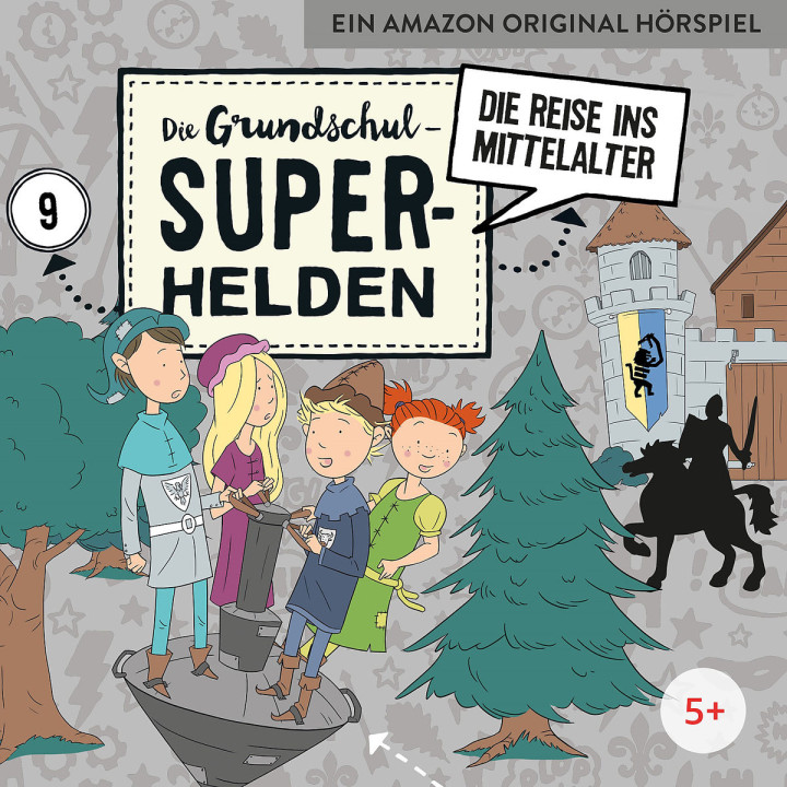 Die Grundschul-Superhelden - 09: Die Reise ins Mittelalter