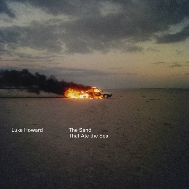 Luke Howard - The Sand that ate the Sea