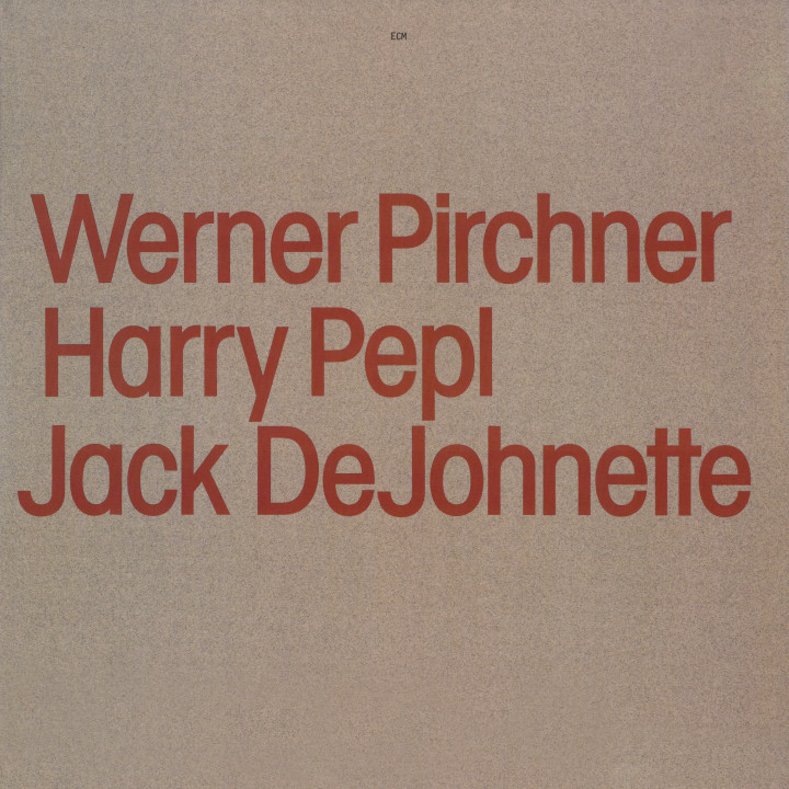 Werner Pirchner, Harry Pepl, Jack DeJohnette