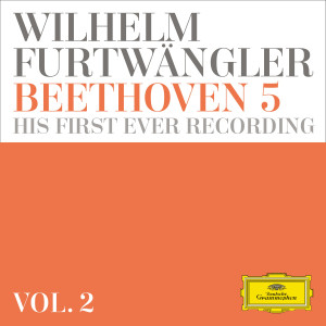 Wilhelm Furtwängler: Beethoven 5 – his first-ever recording