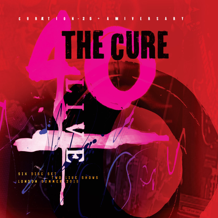 The Cure - 40 LIVE - CURÆTION-25 + ANNIVERSARY