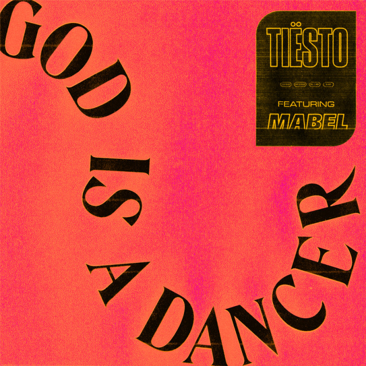 Tiesto feat. Mabel - God Is A Dancer Single Cover