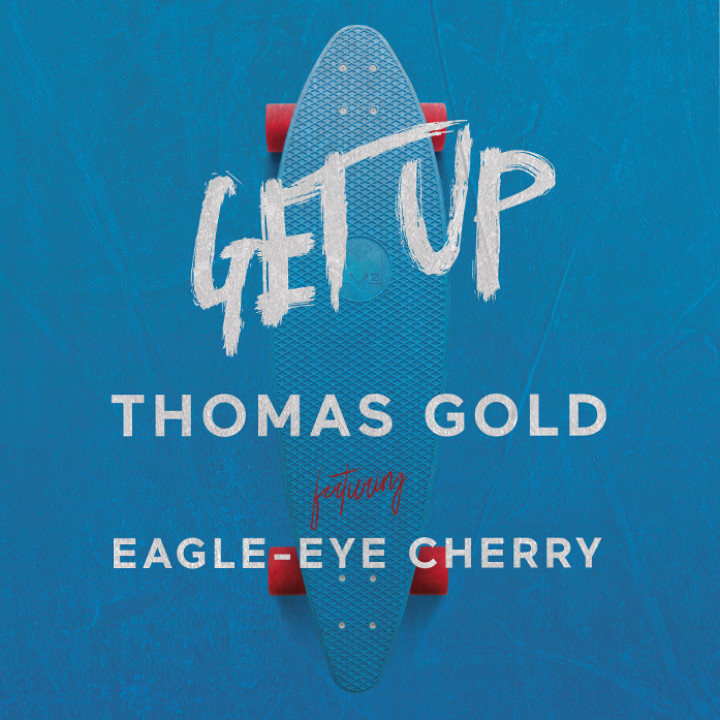 Thomas Gold feat. Eagle- Eye Cherry- Get Up 