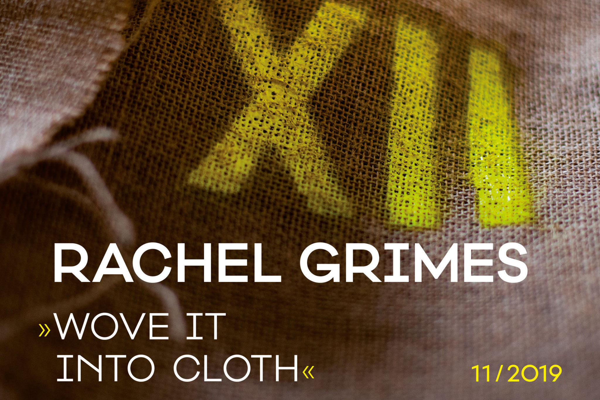 Project 12 / 11 - Wove it into cloth / Rachel Grimes