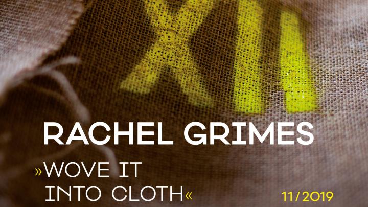 Project 12 / 11 - Wove it into cloth / Rachel Grimes