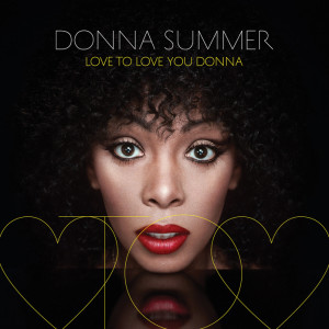 Love To Love You Donna Donna Summer