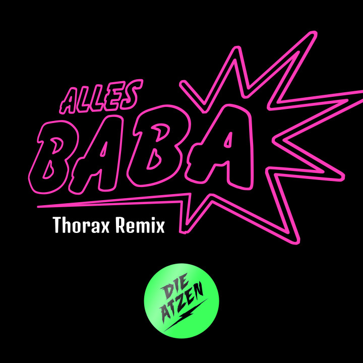 Die Atzen Alles Baba Thorax Remix Cover