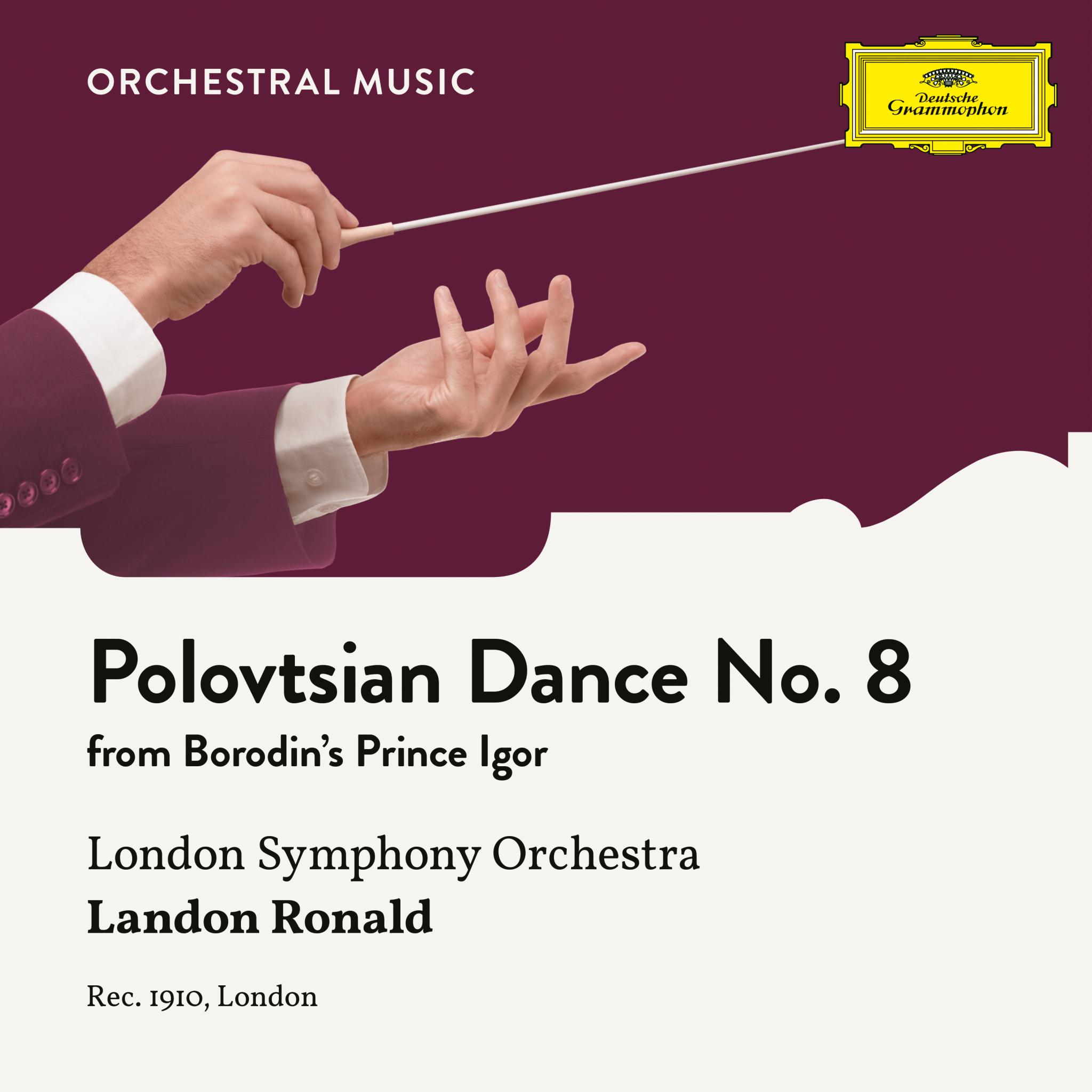 Borodin: Prince Igor: Polovtsian Dance No. 8