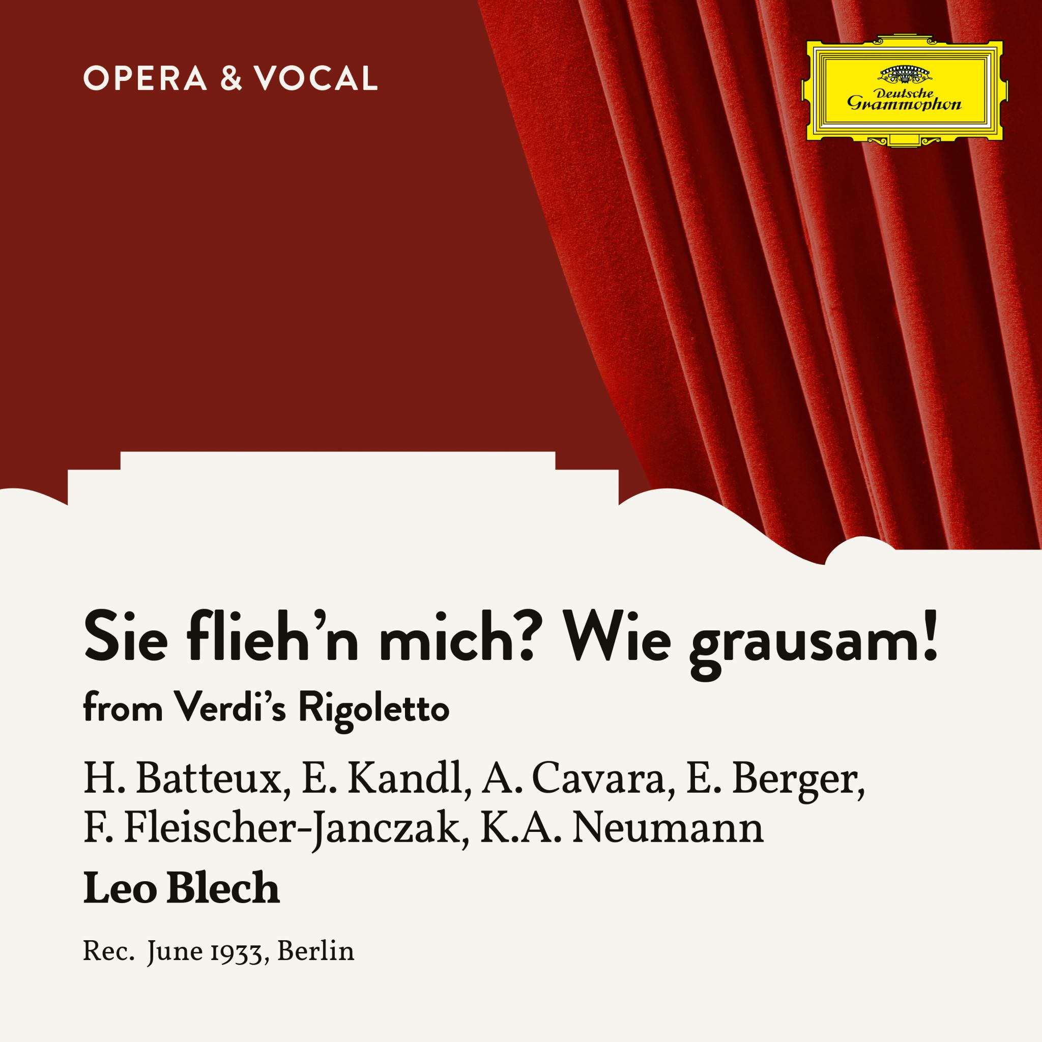 Verdi: Rigoletto: Sie flieh´n mich? Wie grausam!