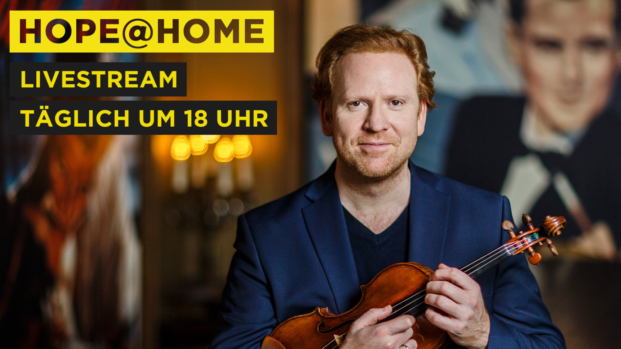 Hope@home - Daniel Hope launches daily livestream on DG YouTube and Arte Concert