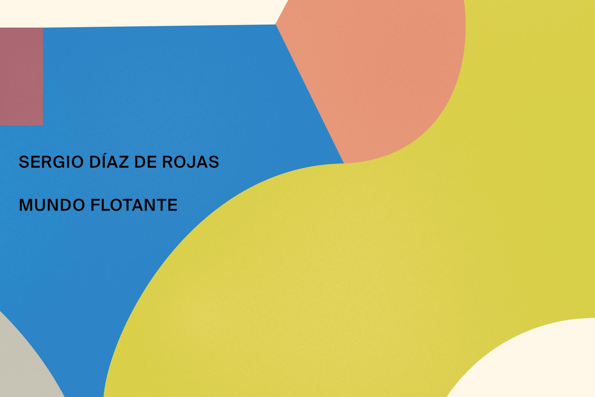 MUNDO FLOTANTE Sergio Díaz De Rojas