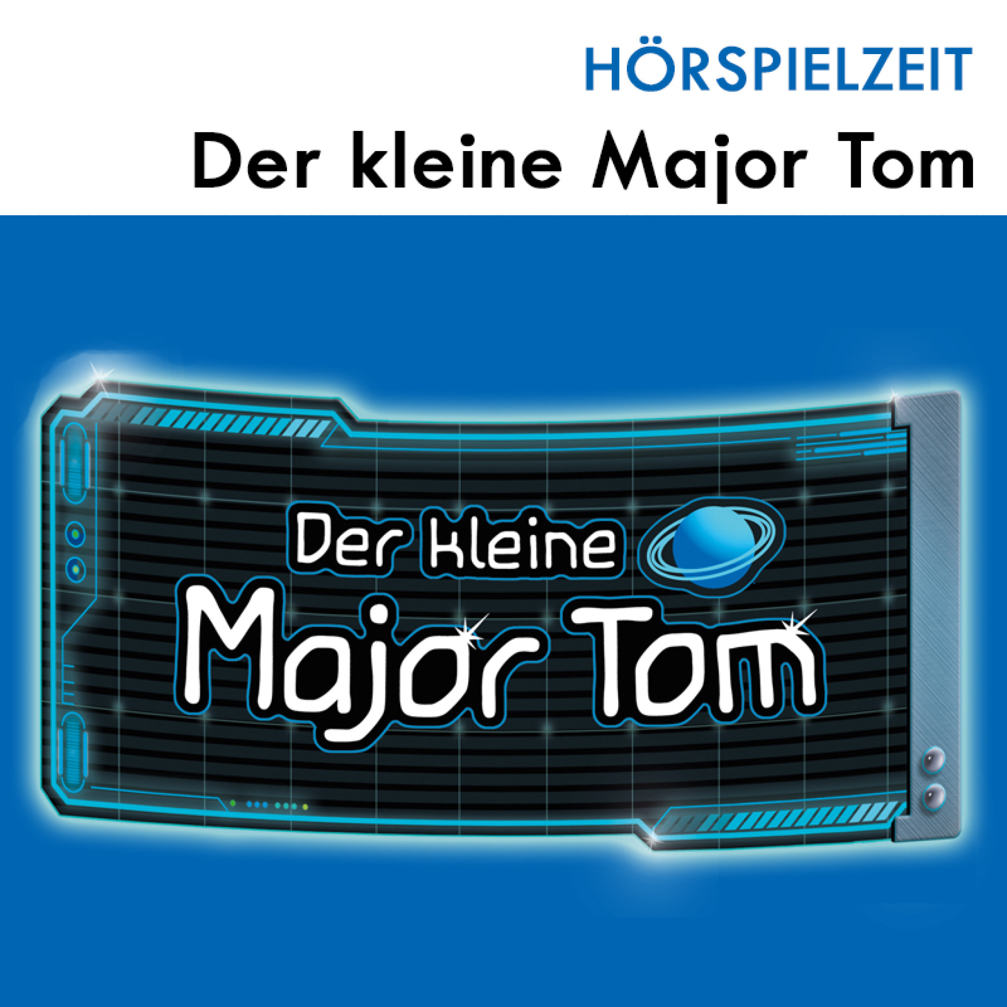 der kleine major tom hörspielzeit