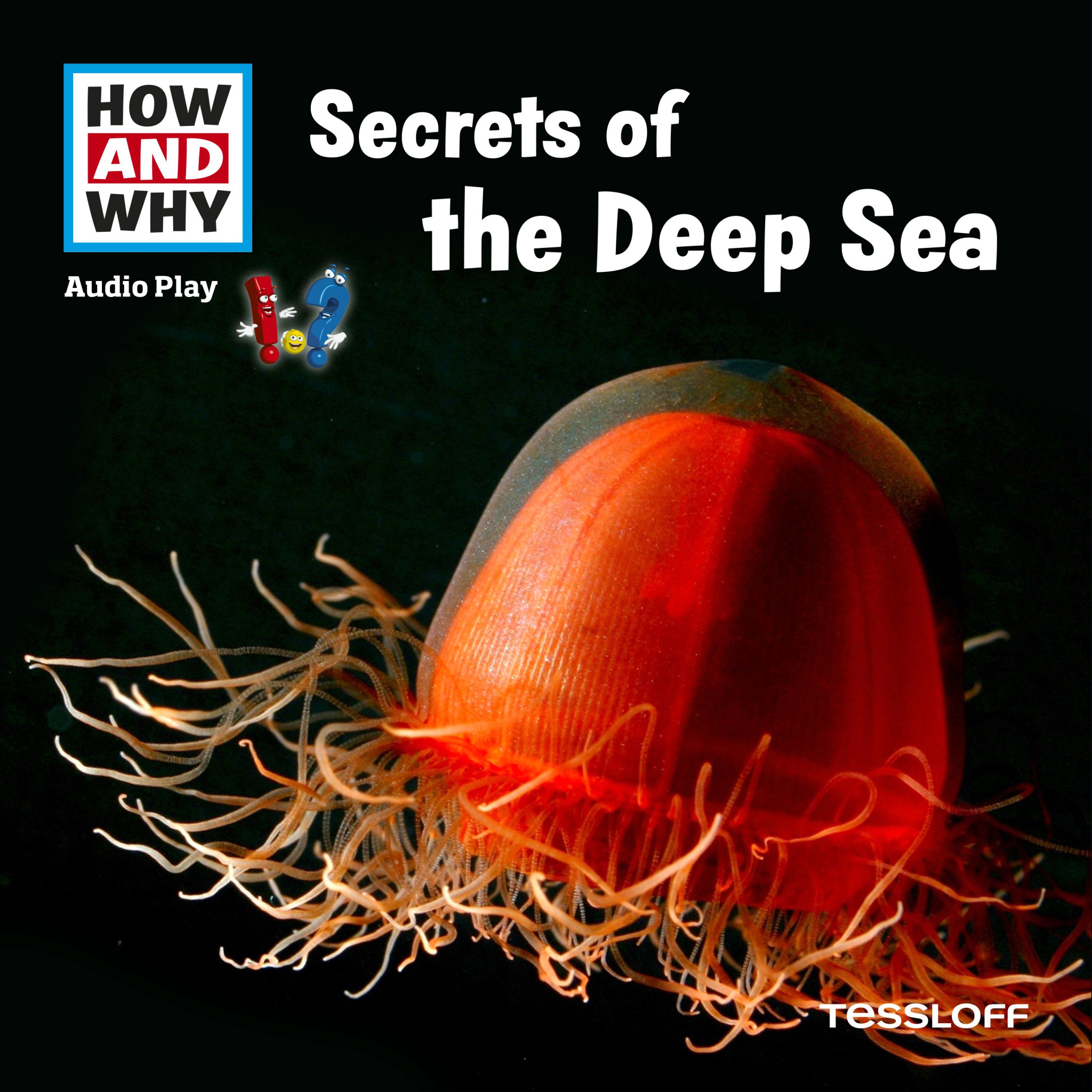 how and why - secrets of the deep sea
