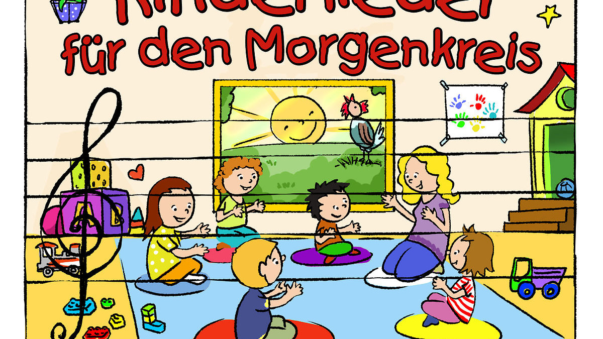 Lieder Für Den Morgenkreis Im Kindergarten www.karussell.de