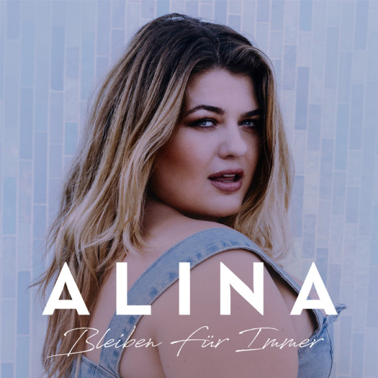 Alina - Bleiben Für Immer