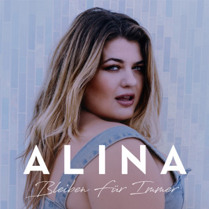 Alina - Bleiben Für Immer