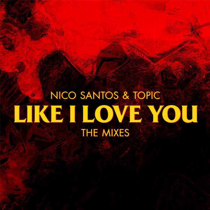 Nico Santos - Like I Love You - Remix