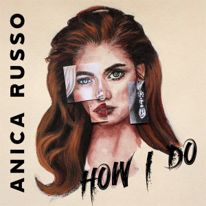 Anica Russo How I Do Cover