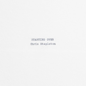 Chris Stapleton Starting Over