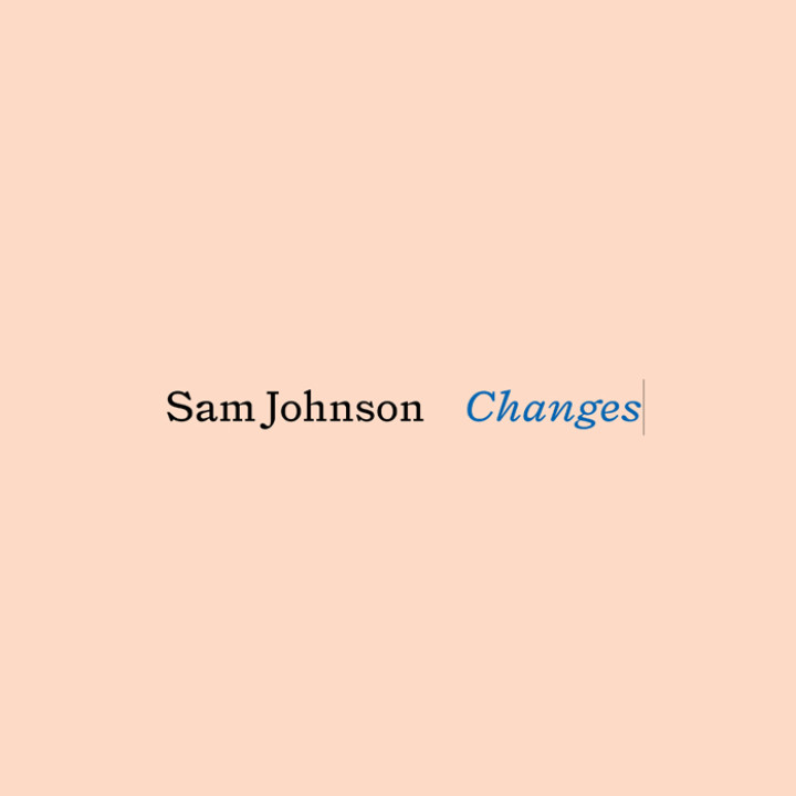 Sam Johnson - Changes