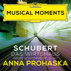 Musical Moments - Anna Prohaska - Schubert - Das Wirtshaus