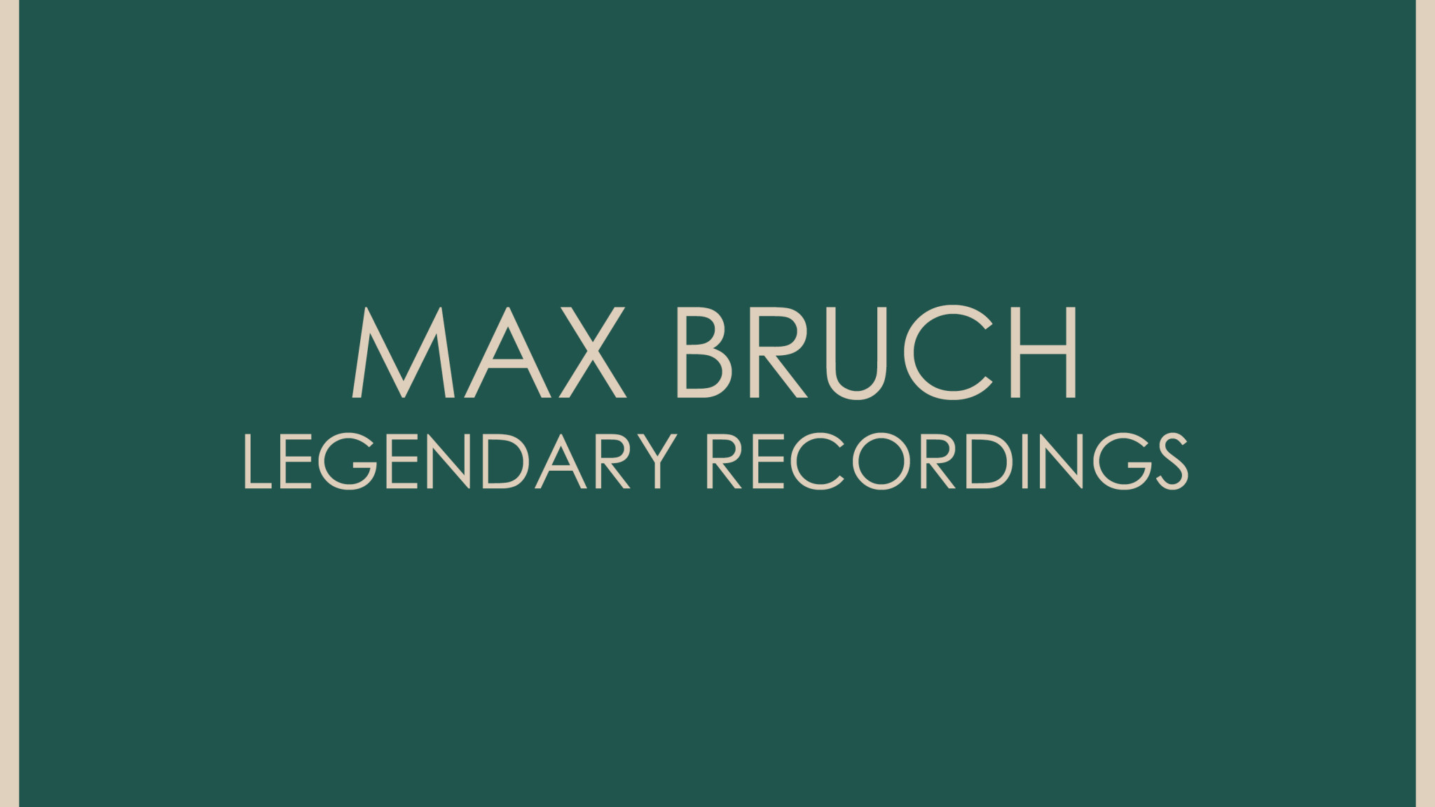 Max Bruch - Legendary Recordings