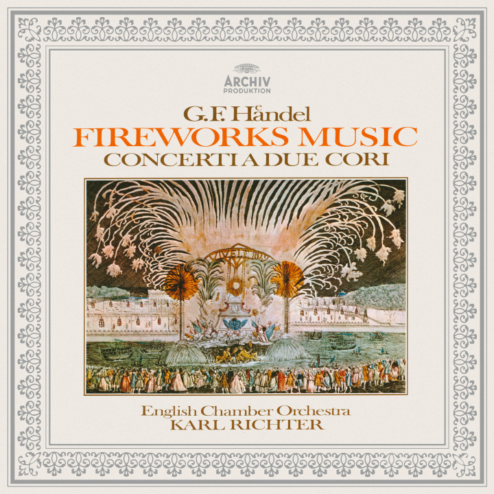 Karl Richter Handel Music for the Royal Fireworks: 2 Concerti a due cori Cover