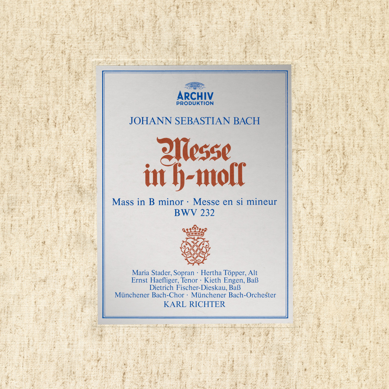 BACH Mass in B Minor, BWV 232 (1961) / Karl Richter BACH Mass in B Minor, BWV 232 (1961) / Karl Richter