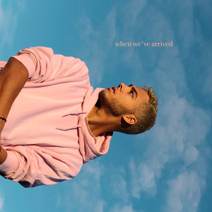 Malik Harris - When We've Arrived (Single) - Cover